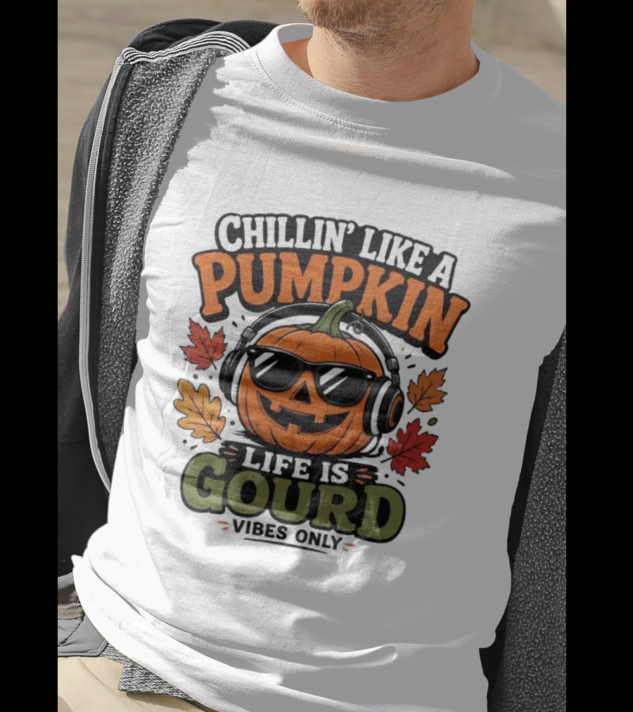 Chillin' Like A Pumpkin Life Is Gourd Vibes Only T-Shirt