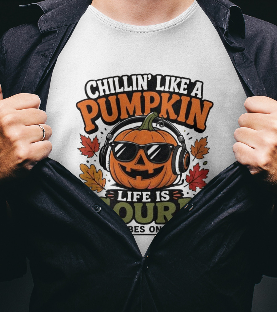 Chillin' Like A Pumpkin Life Is Gourd Vibes Only T-Shirt