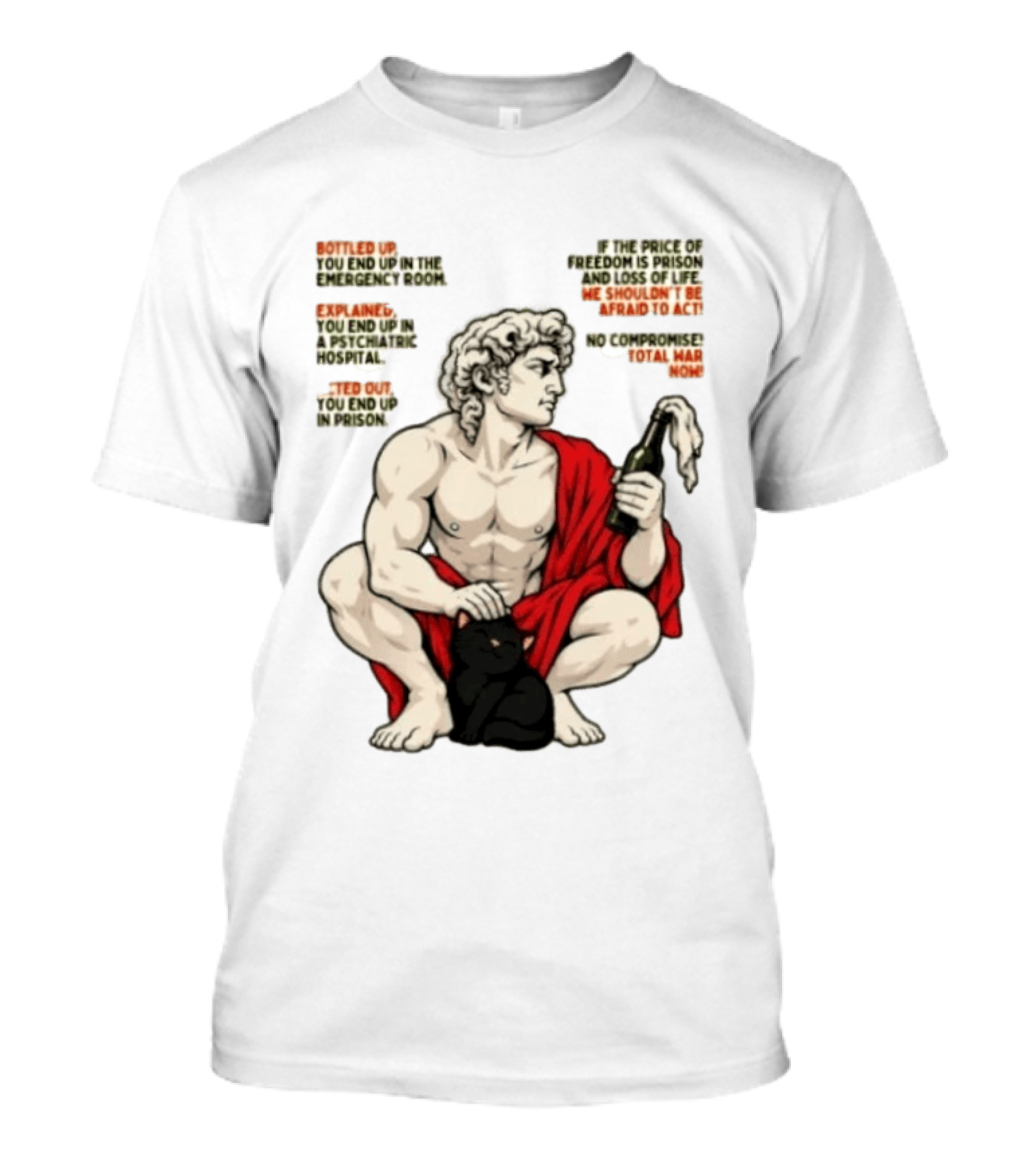 David Statue Bottled Up Freedom Total War No Compromise Now T-Shirt