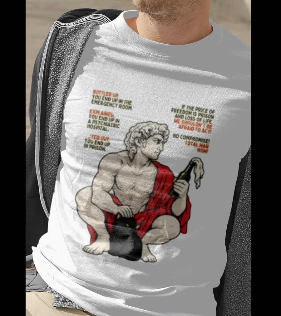 David Statue Bottled Up Freedom Total War No Compromise Now T-Shirt
