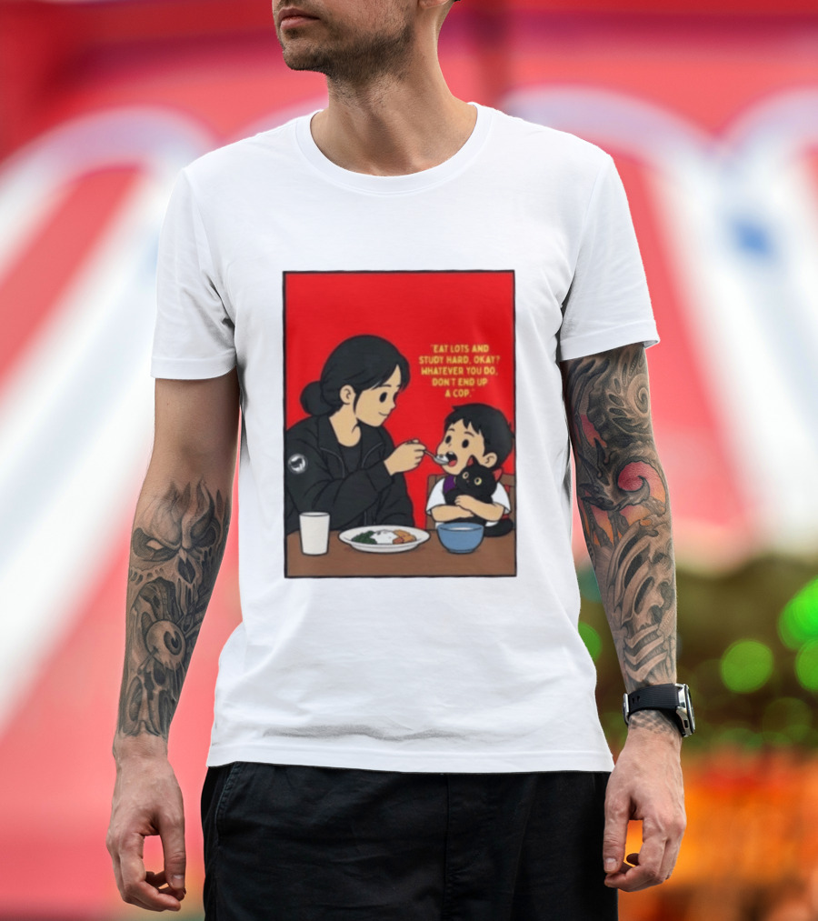 Eat Lots Study Hard Don't End Up A Cop Mother Feeding Child With Black Cat And Red T-Shirt