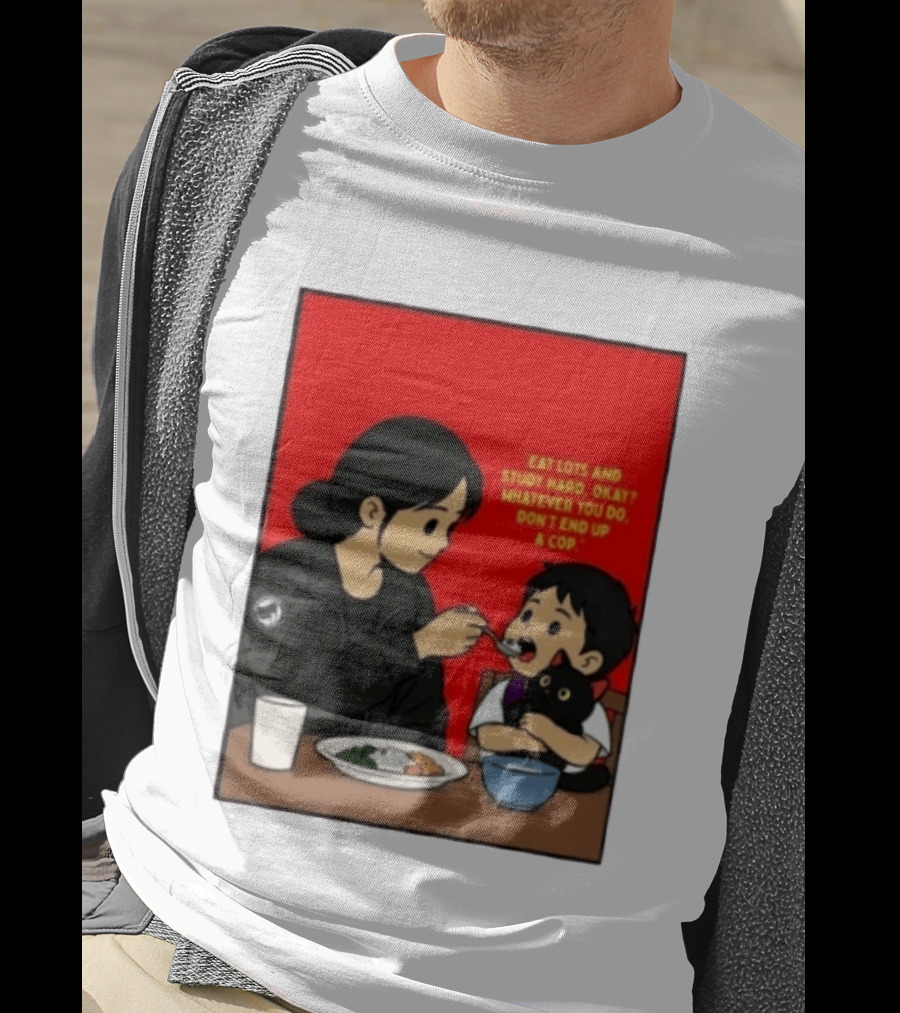 Eat Lots Study Hard Don't End Up A Cop Mother Feeding Child With Black Cat And Red T-Shirt