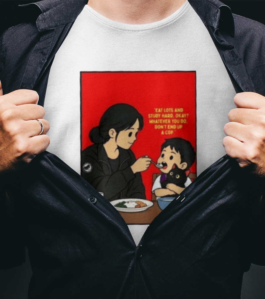 Eat Lots Study Hard Don't End Up A Cop Mother Feeding Child With Black Cat And Red T-Shirt