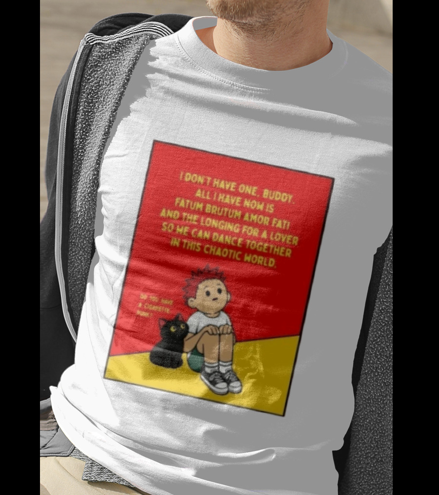 Fatum Brutum Amor Fati Chaotic World Cigarette Punk Dance Longing T-Shirt