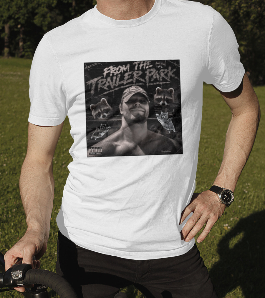 From The Trailer Park Slaybazza Parental Advisory Explicit Content Rugged T-Shirt
