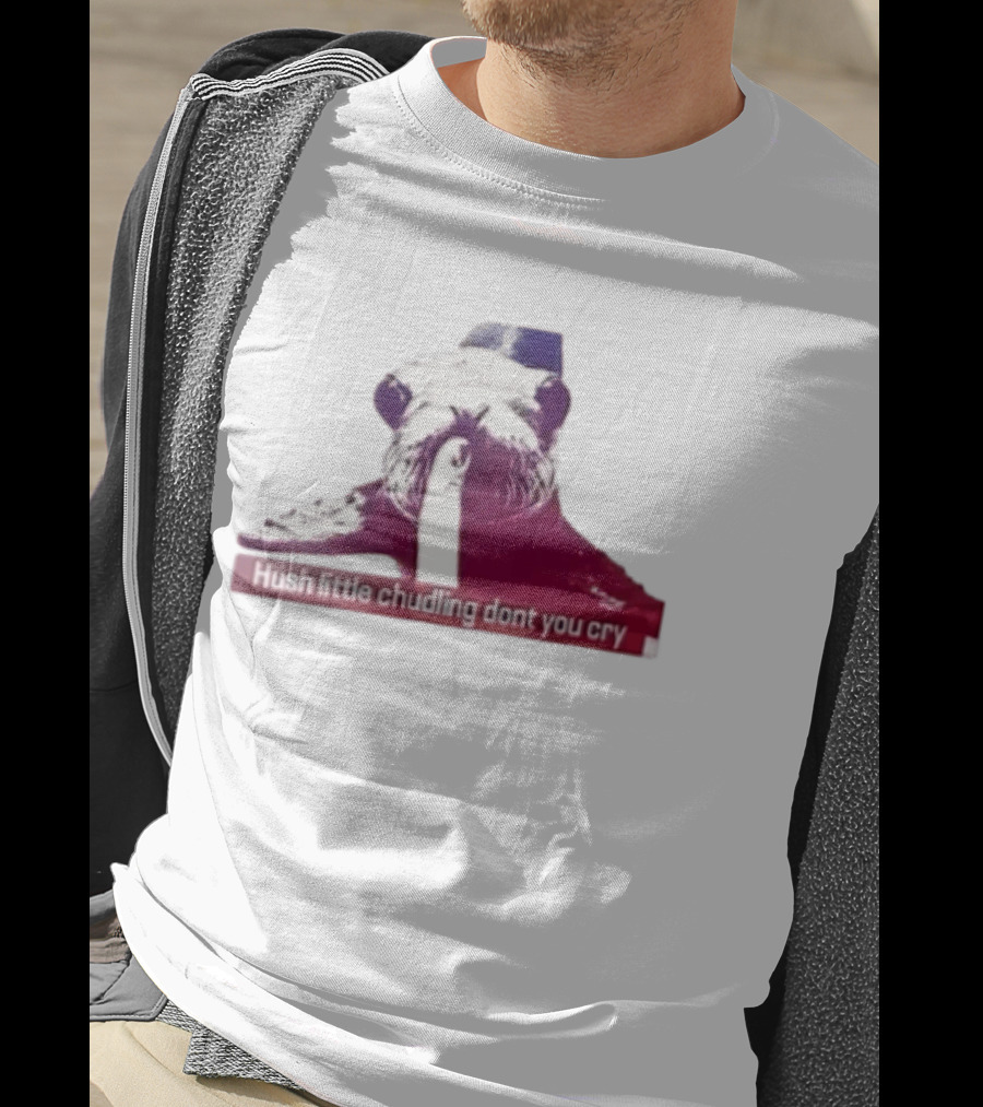 Hush Little Chudling Dont You Cry Seal Finger Shush T-Shirt