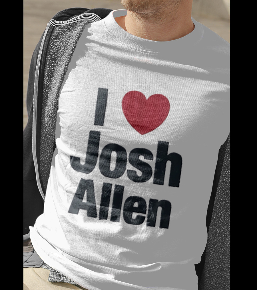 I Love Josh Allen Buffalo Bills Fan Gear T-Shirt