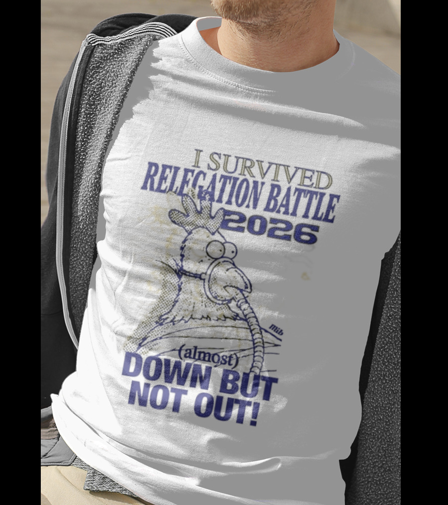 I Survived Relegation Battle 2026 Down But Not Out Rooster Champion T-Shirt