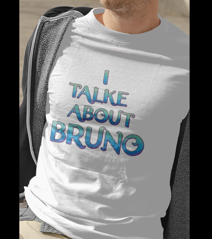 I Talked About Bruno Encanto Disney Movie T-Shirt