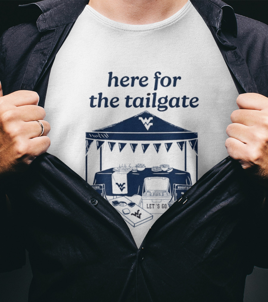 West Virginia Mountaineers Here For The Tailgate Let's Go Celebration T-Shirt