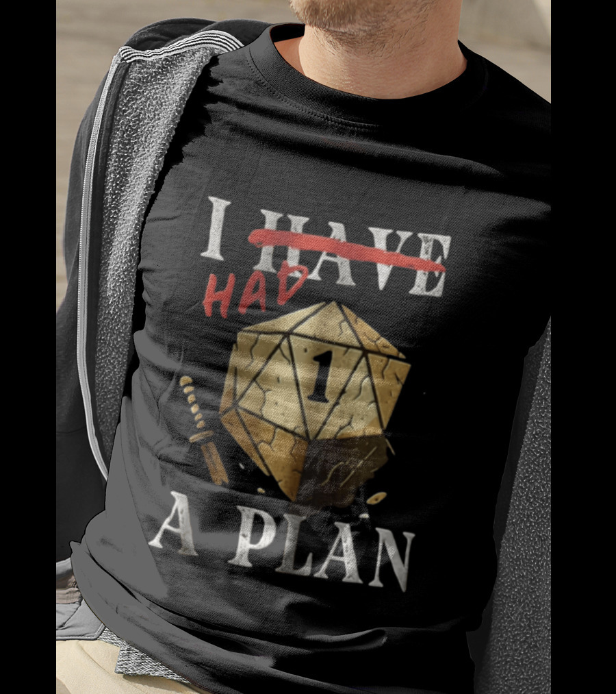 I Had A Plan Dungeons And Dragons D20 Dice T-Shirt