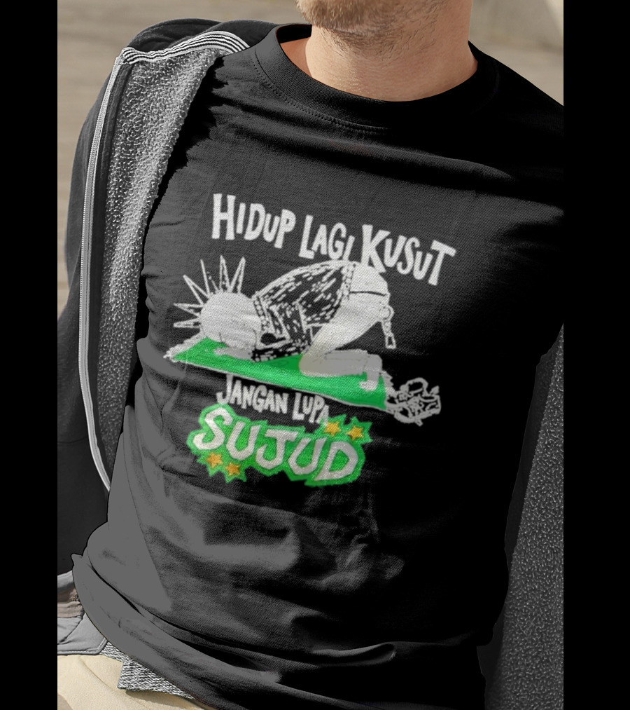 Hidup Lagi Kusut Jangan Lupa Sujud T-Shirt