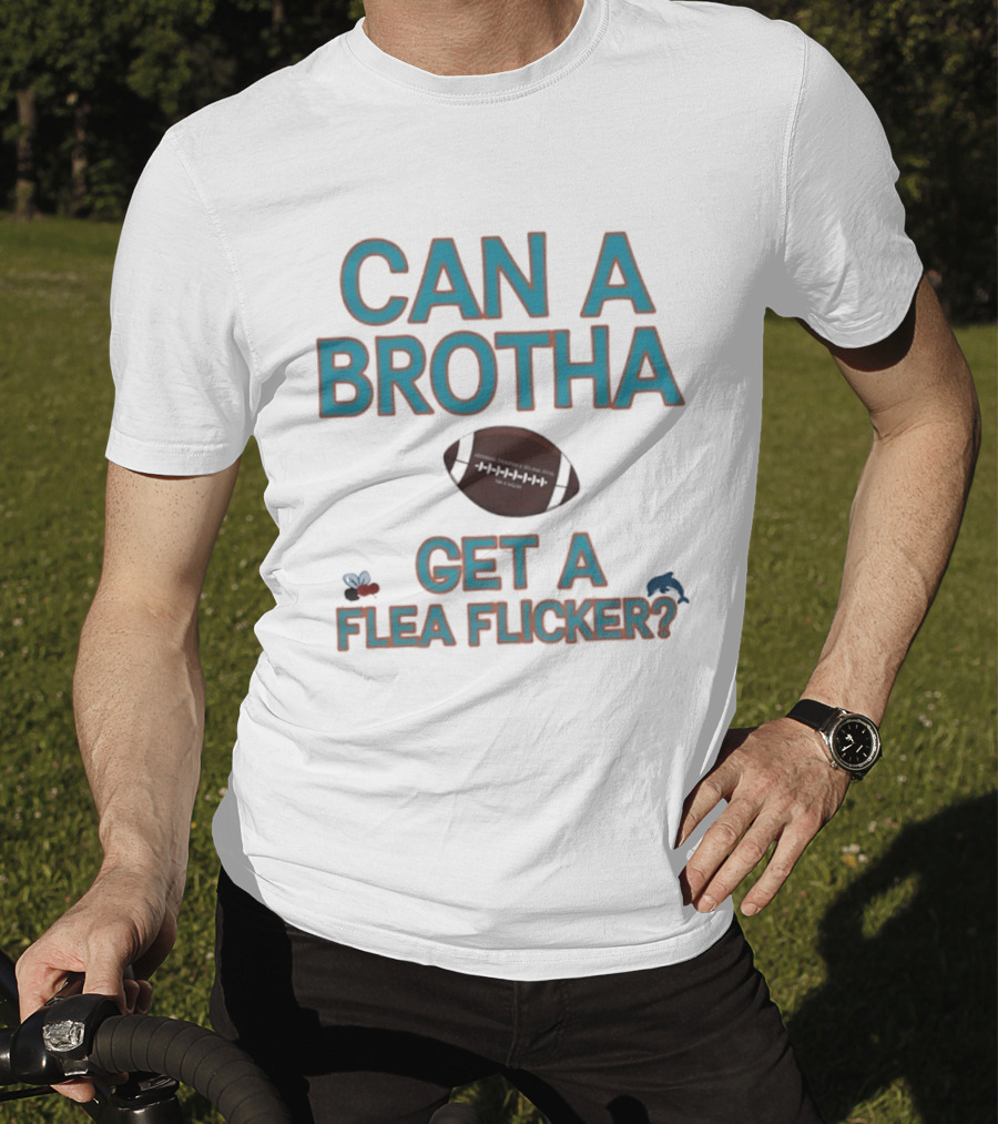 Can A Brotha Get A Flea Flicker Miami Dolphins Hochman Crowder And Solana Show Football T-Shirt