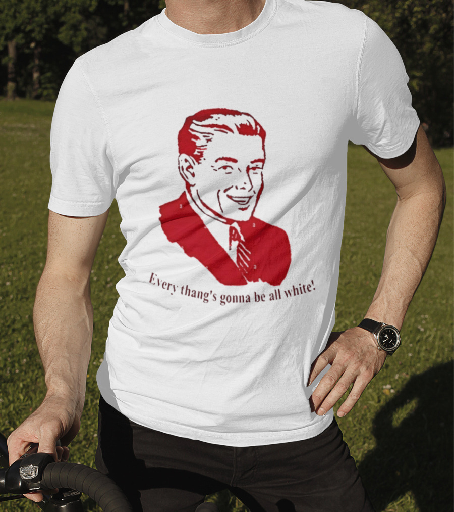 Every Thang's Gonna Be All White Vintage Style Retro Comic T-Shirt