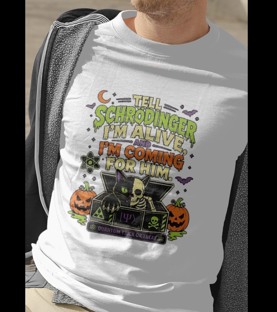 Tell Schrödinger I'm Alive And I'm Coming For Him Quantum Trick Or Treat Halloween Cat In Box With Pumpkins T-Shirt