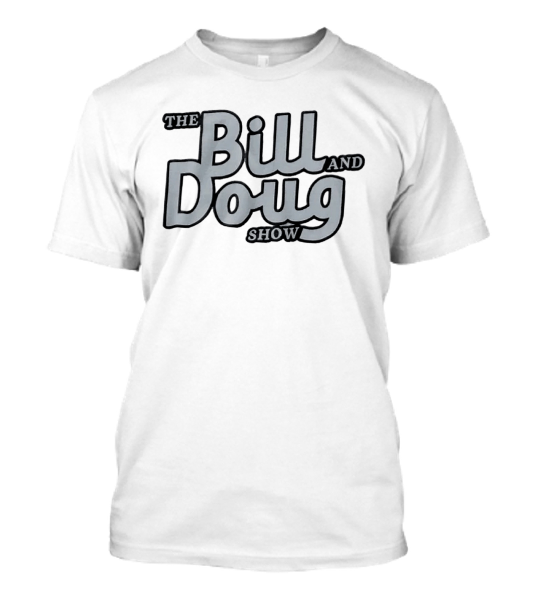 The Bill And Doug Show T-Shirt