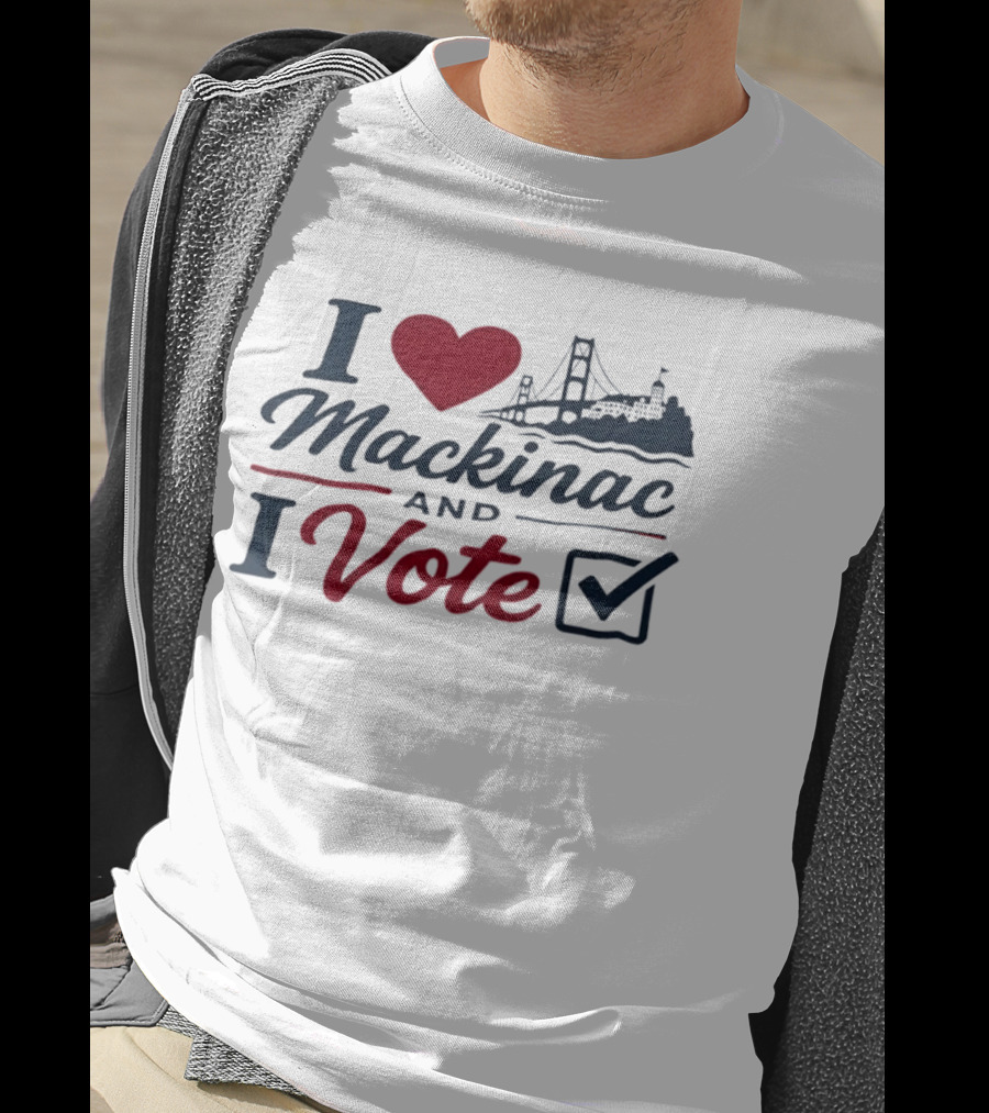 I Love Mackinac I Vote Michigan With Bridge And Checkmark T-Shirt