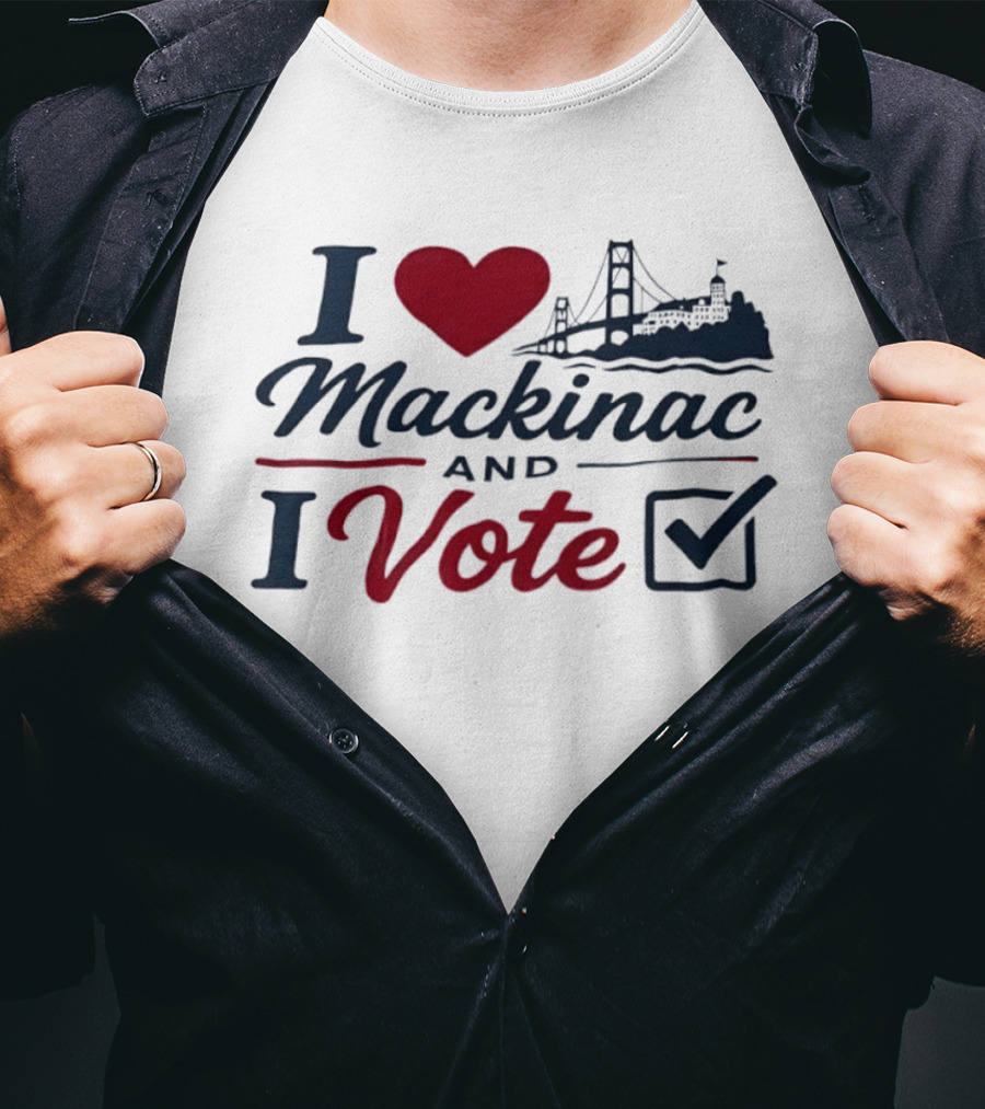I Love Mackinac I Vote Michigan With Bridge And Checkmark T-Shirt
