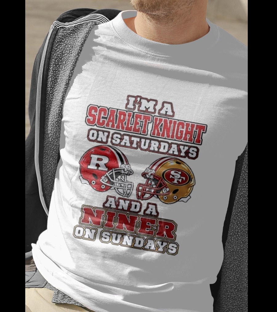 I'm A Scarlet Knight On Saturdays And A Niner On Sundays Football Helmets T-Shirt