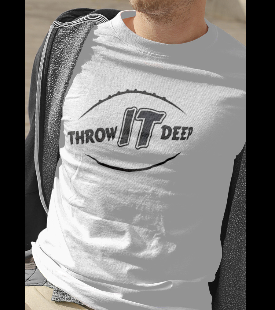Throw It Deep Football Quarterback Sports T-Shirt