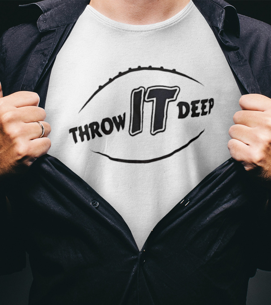 Throw It Deep Football Quarterback Sports T-Shirt
