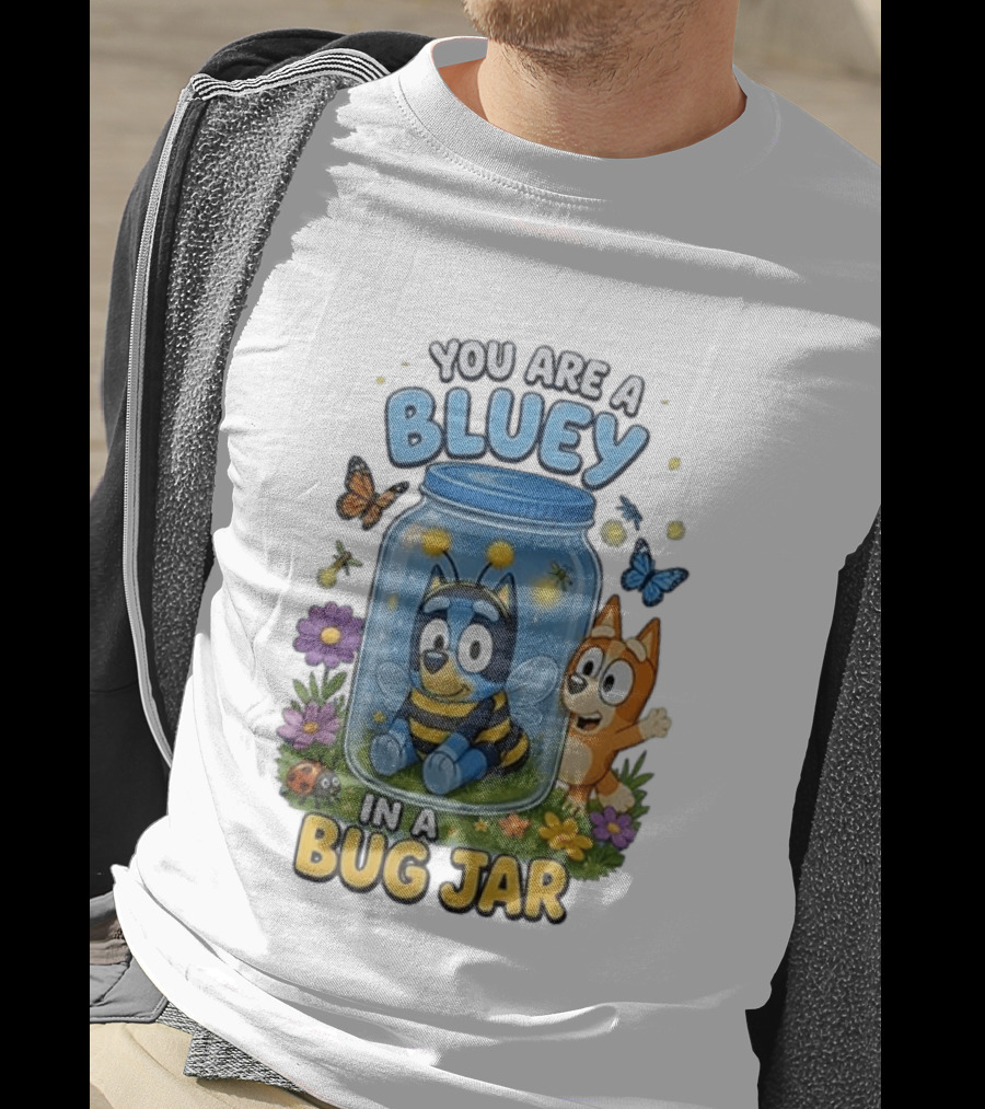 You Are A Bluey In A Bug Jar Butterfly Ladybug Flowers T-Shirt