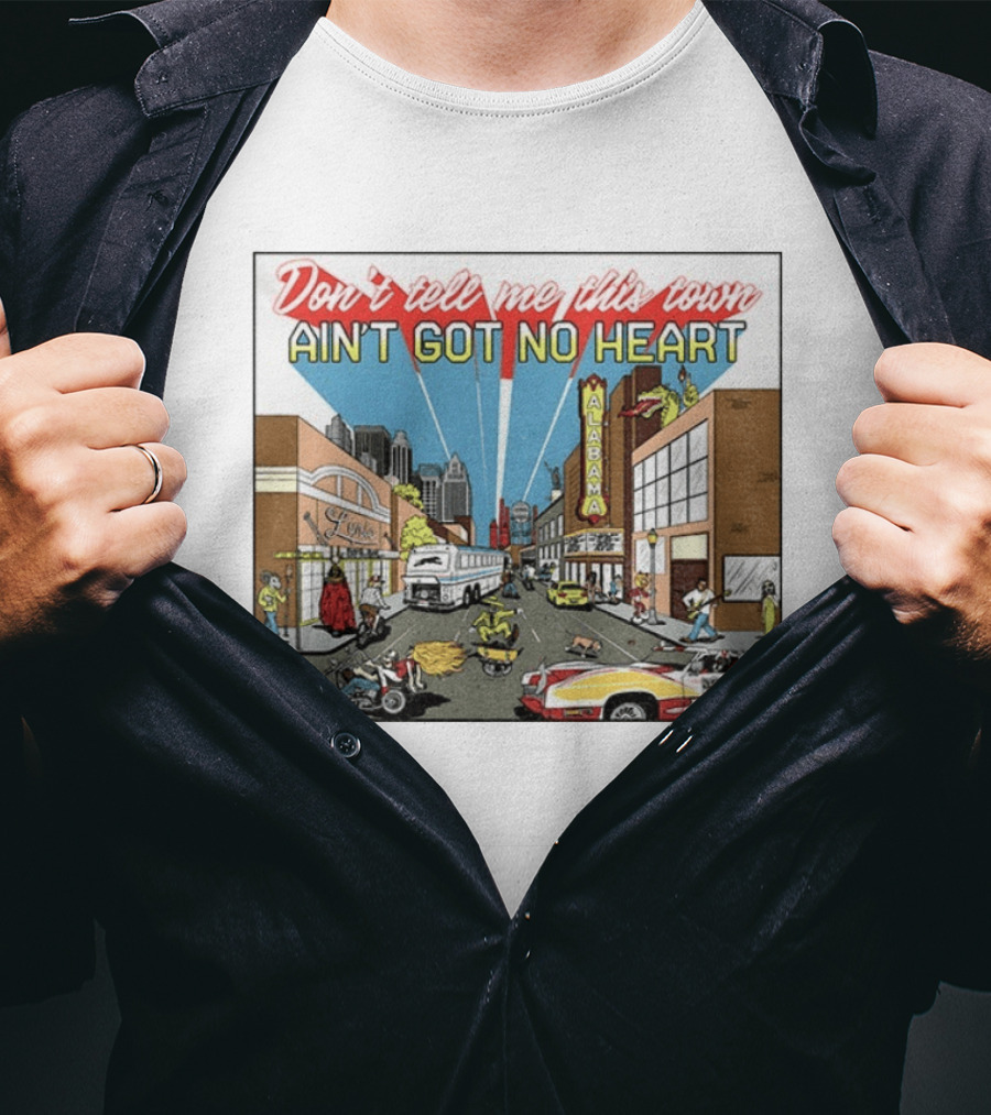 Don't Tell Me This Town Ain't Got No Heart Alabama Strip Scene T-Shirt