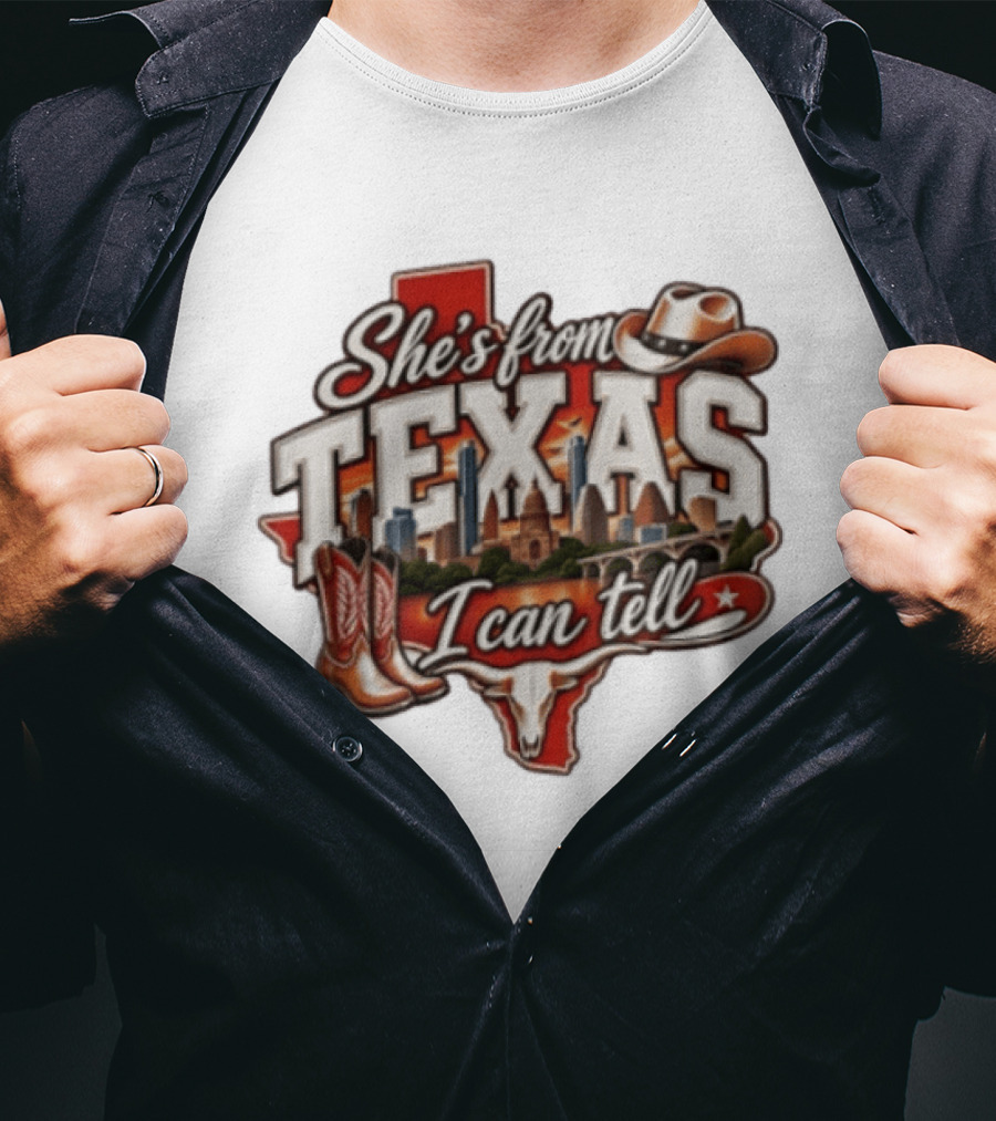 She's From Texas I Can Tell Cowboy Boots Hat Longhorn State Skyline T-Shirt