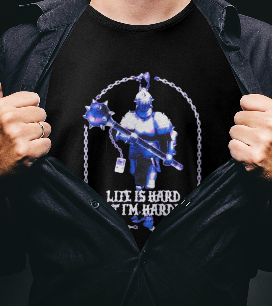 Life Is Hard But I'm Harder Knight Chainmail Armor Mace T-Shirt