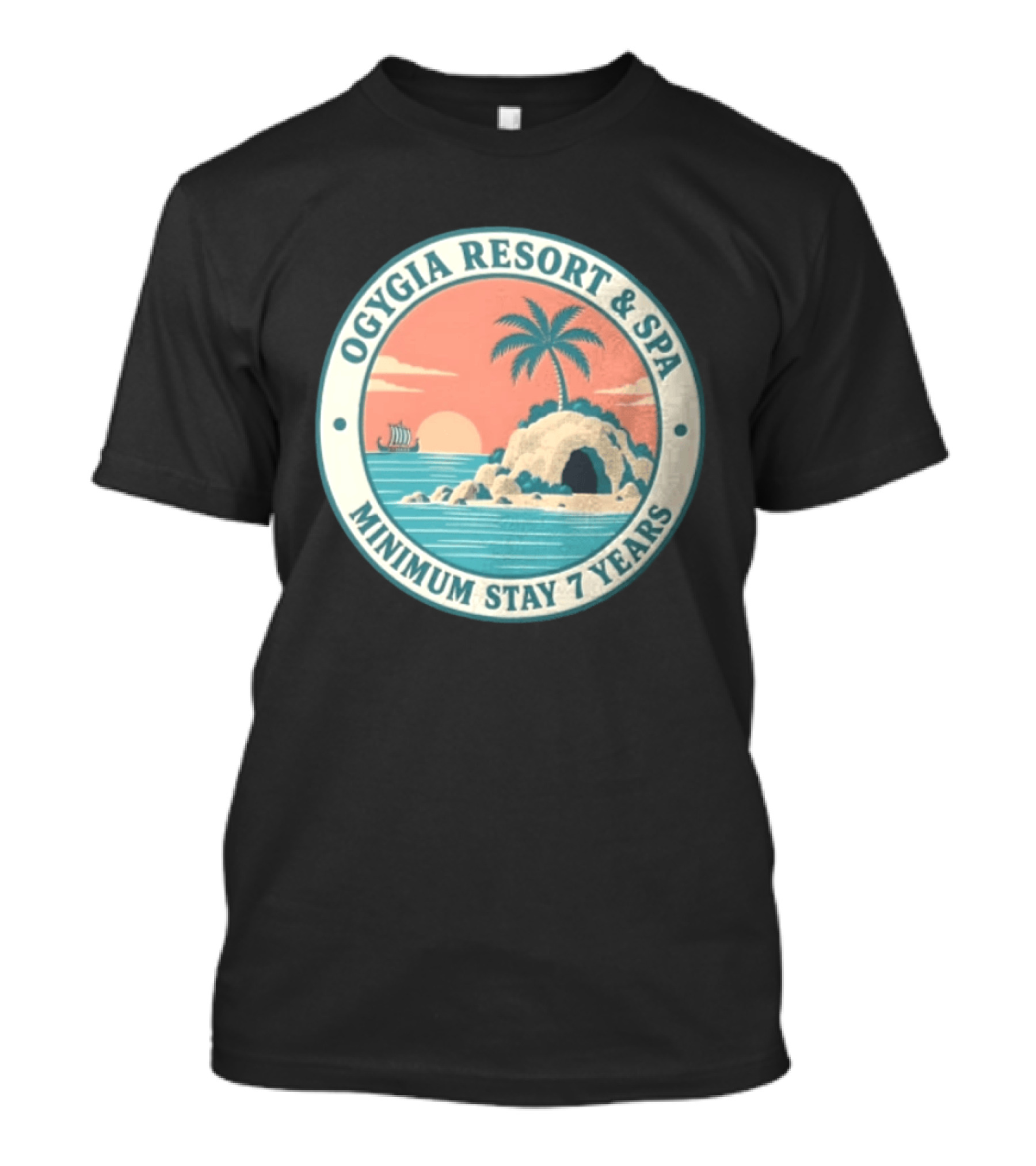 Ogygia Resort And Spa Minimum Stay 7 Years Calypso Odyssey Homer Greek Mythology T-Shirt