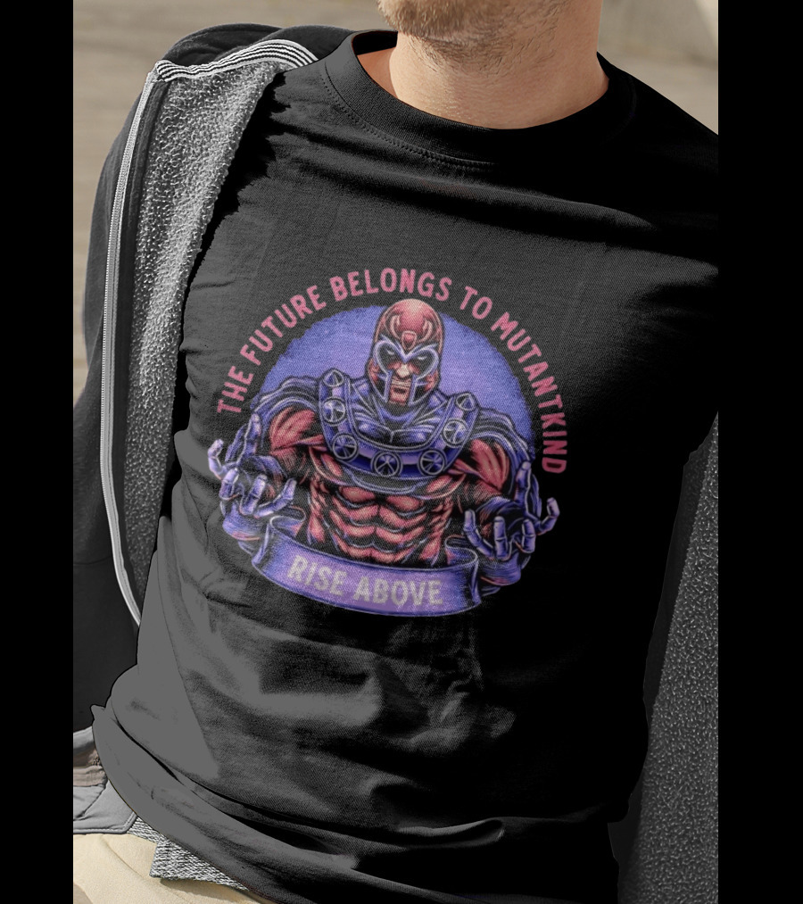 Magneto The Future Belongs To Mutantkind Rise Above T-Shirt