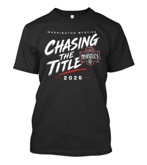 Washington Mystics Chasing The Title 2026 T-Shirt