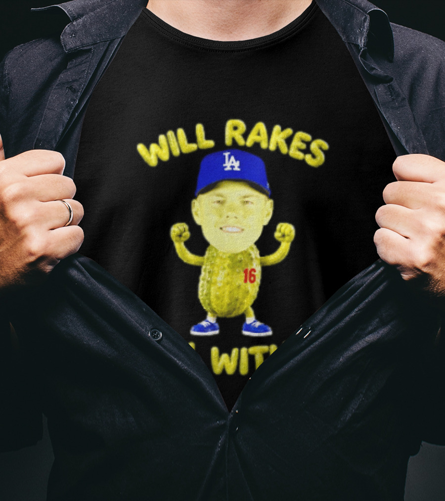 Will Smith Dodgers Will Rakes Dill With It LA Blue Cap T-Shirt