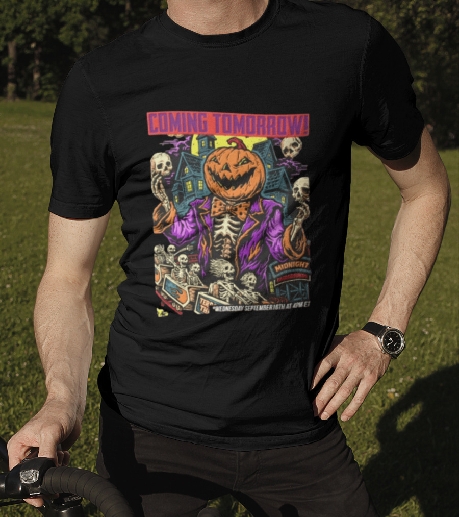Coming Tomorrow Pumpkin Head Skeleton Midnight Fairgrounds Wednesday September 16th T-Shirt