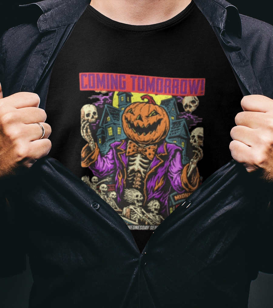Coming Tomorrow Pumpkin Head Skeleton Midnight Fairgrounds Wednesday September 16th T-Shirt