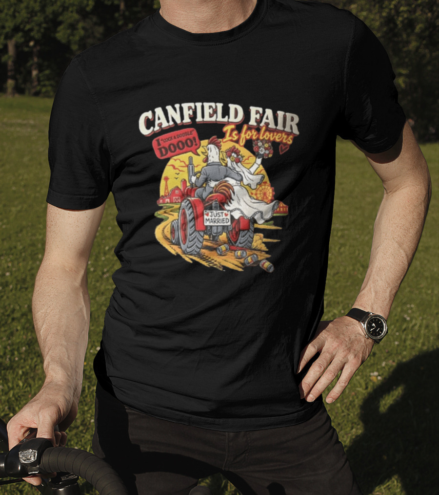 Canfield Fair Just Married Tractor Cartoon Is For Lovers I Cock A Doodle Dooo T-Shirt