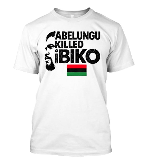Abelungu Killed Biko Steve Biko Anti Apartheid Activist Flag T-Shirt