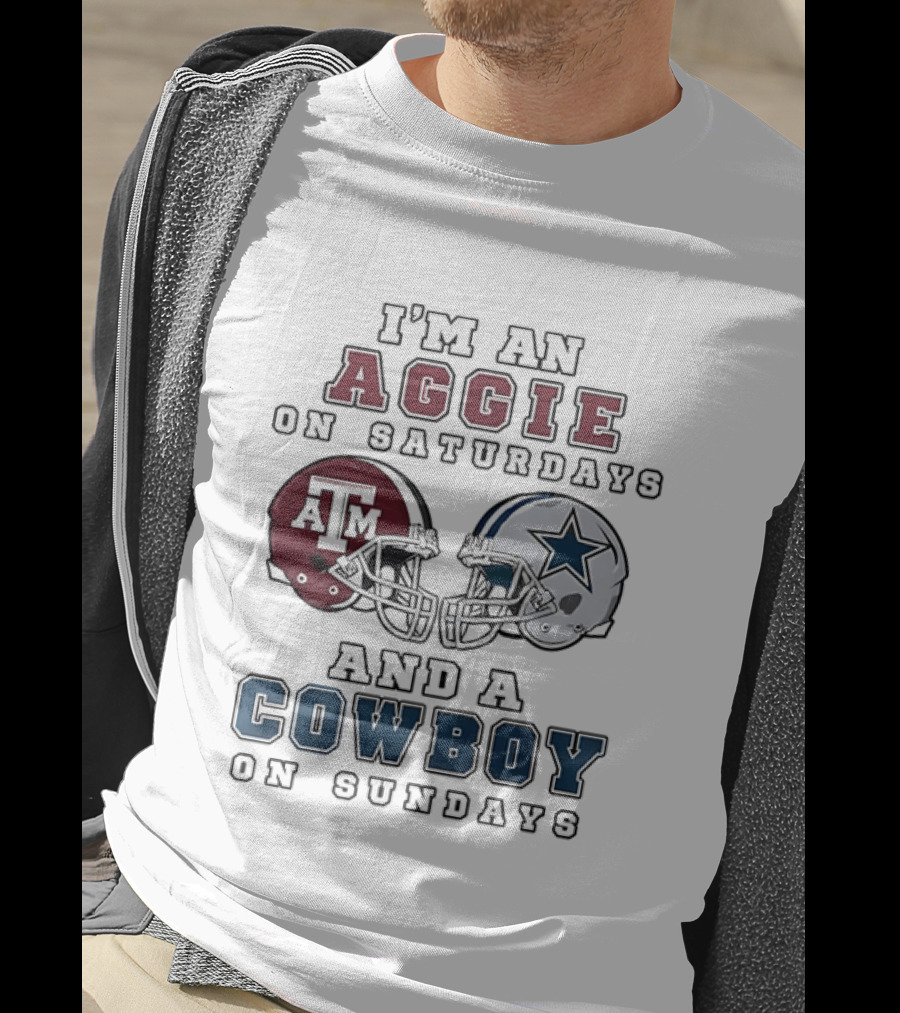 I'm An Aggie On Saturdays And A Cowboy On Sundays Texas A&M And Dallas Football Helmets T-Shirt