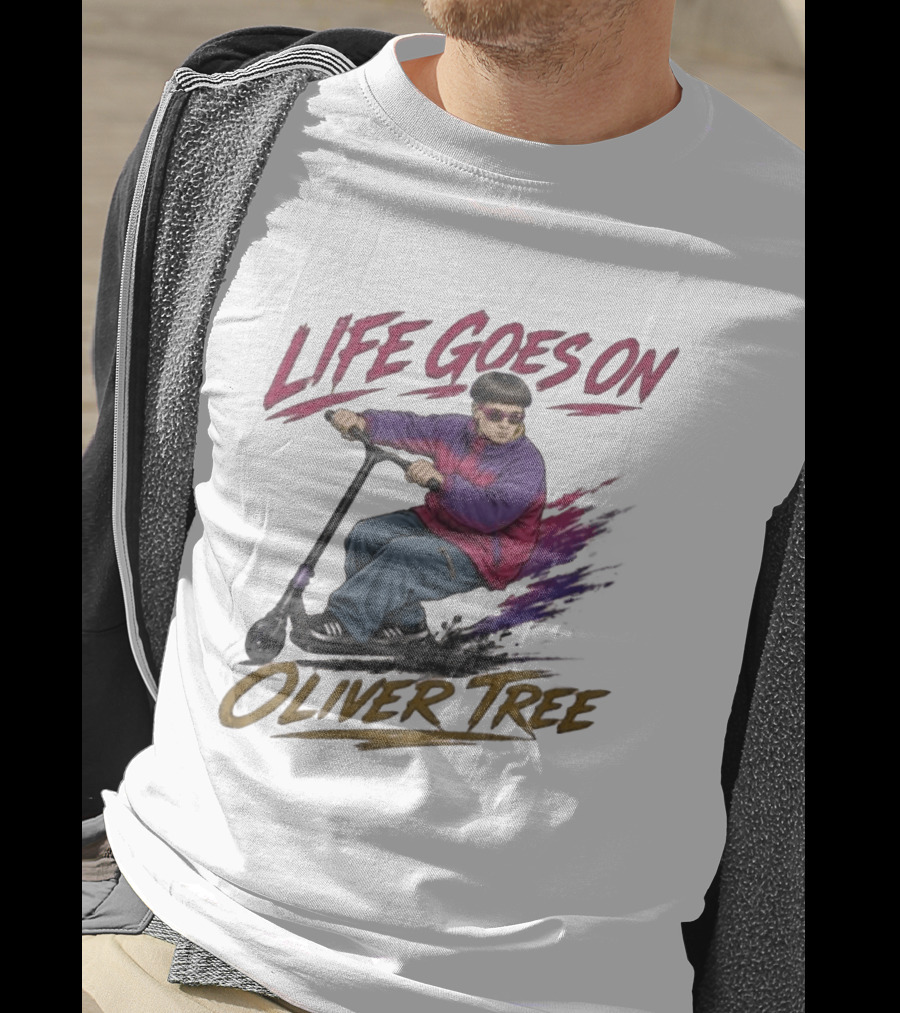 Life Goes On Oliver Tree Scooter Rider With Purple Jacket T-Shirt