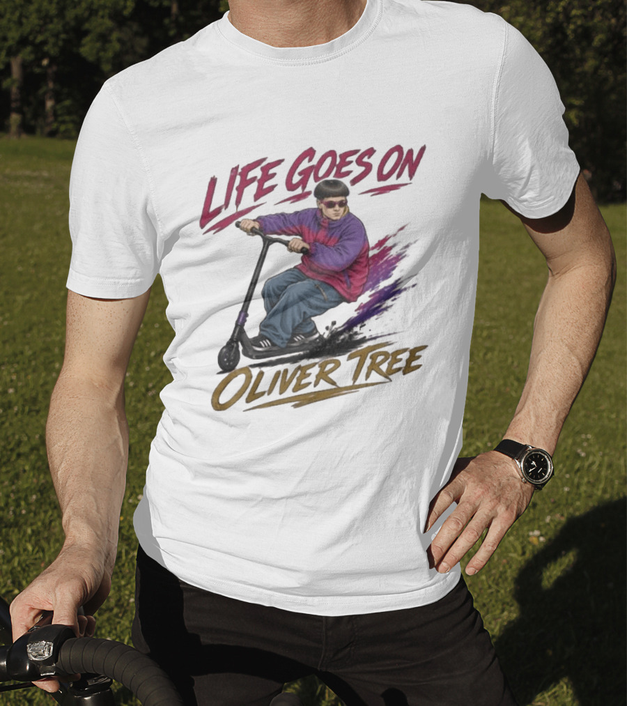 Life Goes On Oliver Tree Scooter Rider With Purple Jacket T-Shirt