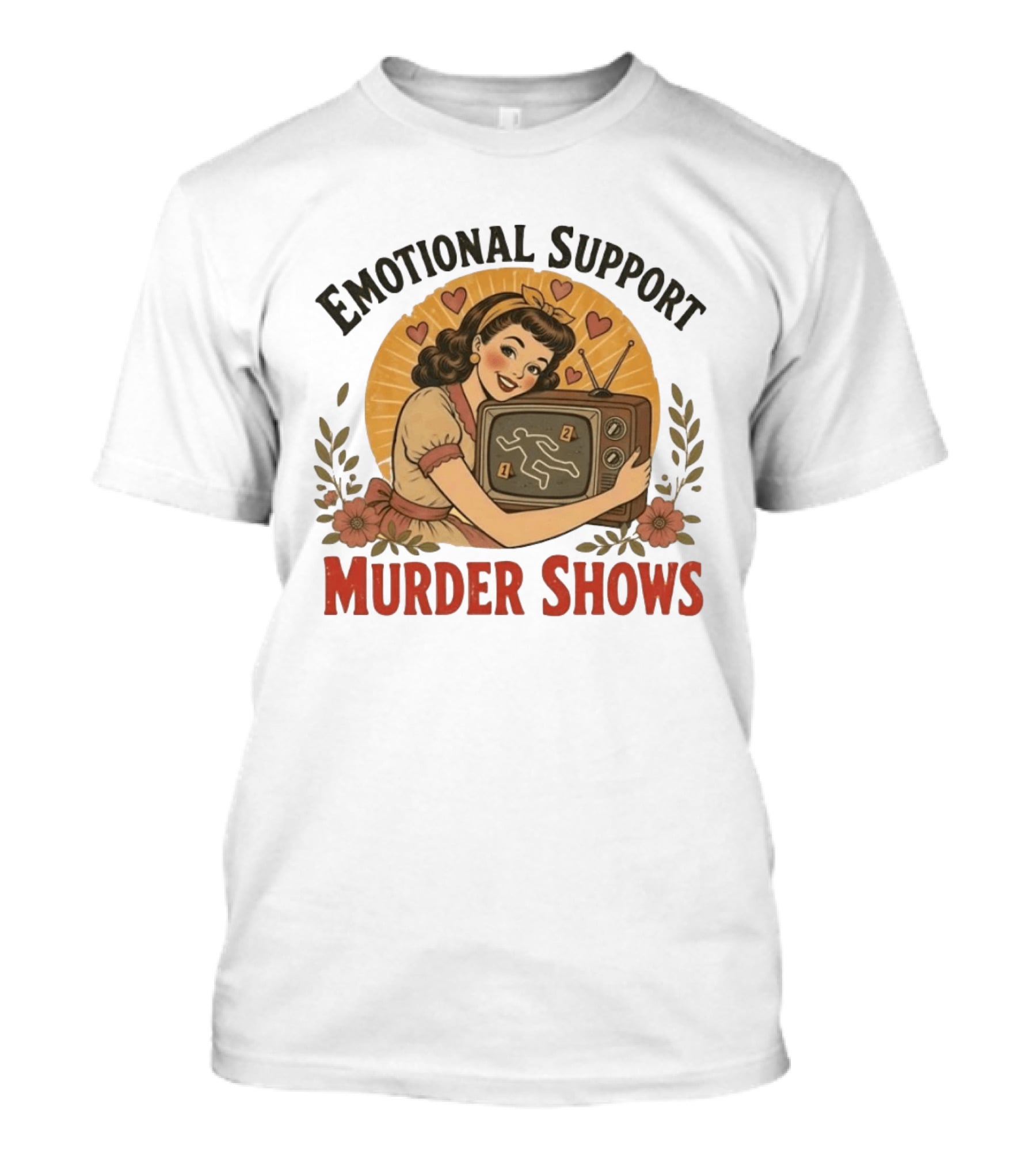 Emotional Support Murder Shows Vintage Pin Up TV Crime Scene T-Shirt