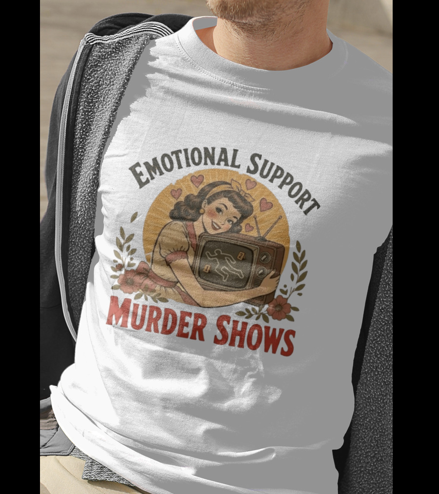 Emotional Support Murder Shows Vintage Pin Up TV Crime Scene T-Shirt