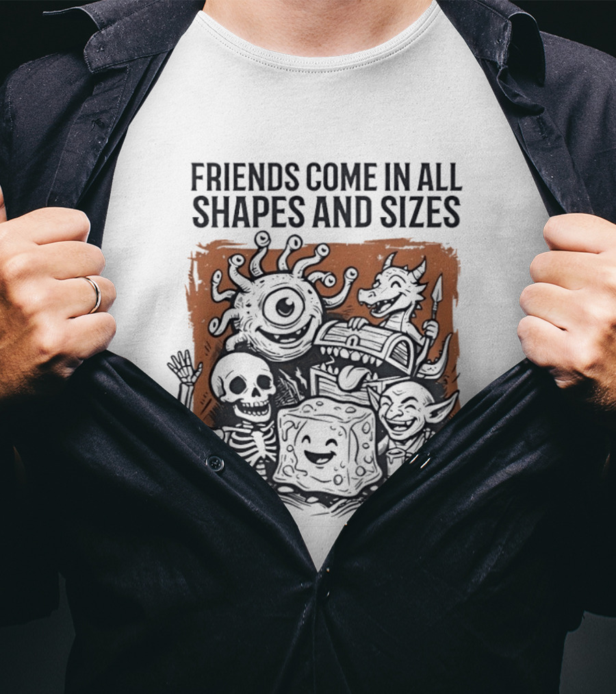 Friends Come In All Shapes And Sizes Fantasy Creatures Dice Skeleton Goblin Dragon T-Shirt