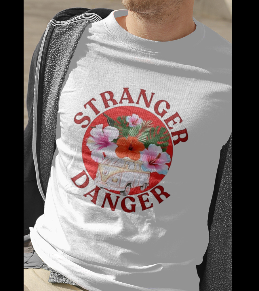 Stranger Danger Tropical Van Hibiscus Flowers Summer Vibes T-Shirt