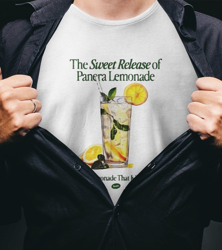 The Sweet Release Of Panera Lemonade The Lemonade That Kills You T-Shirt