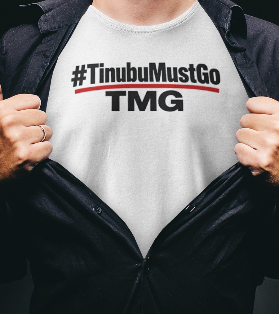 TinubuMustGo TMG Hashtag Nigeria Political Movement T-Shirt