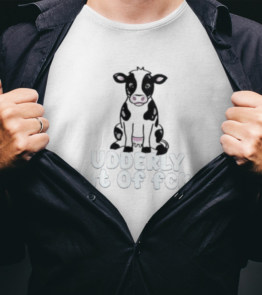 Udderly Out Of Fcks Cow Sarcastic Farm Animal Humor T-Shirt