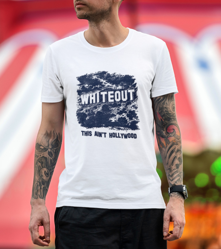 WHITEOUT This Aint Hollywood Los Angeles Hills California Landmark Sign T-Shirt