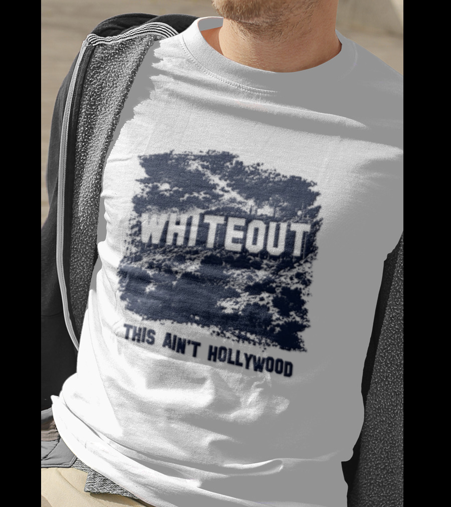 WHITEOUT This Aint Hollywood Los Angeles Hills California Landmark Sign T-Shirt