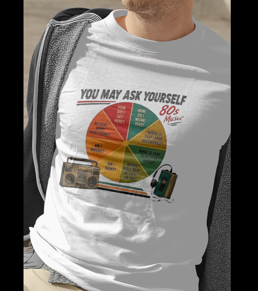 You May Ask Yourself 80s Music Once In A Lifetime Lyrics Boombox Cassette Player T-Shirt